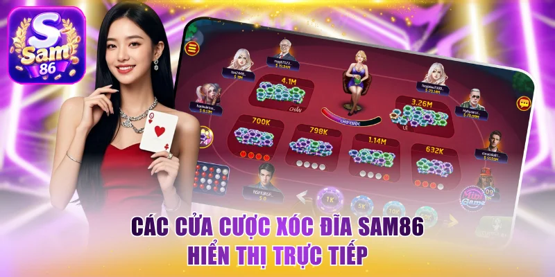 Các cửa cược xóc đĩa Sam86 hiển thị trực tiếp