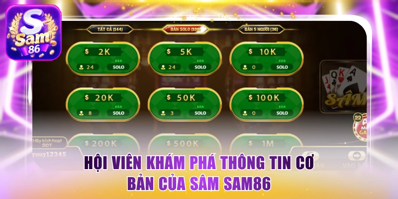 Hội viên khám phá thông tin cơ bản của Sâm Sam86