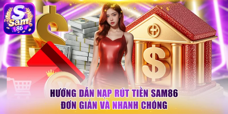 Nạp rút tiền Sam86